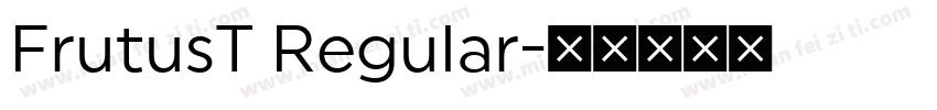 FrutusT Regular字体转换